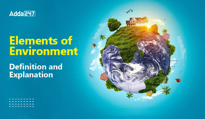Elements of Environment Definition & Explanation-01