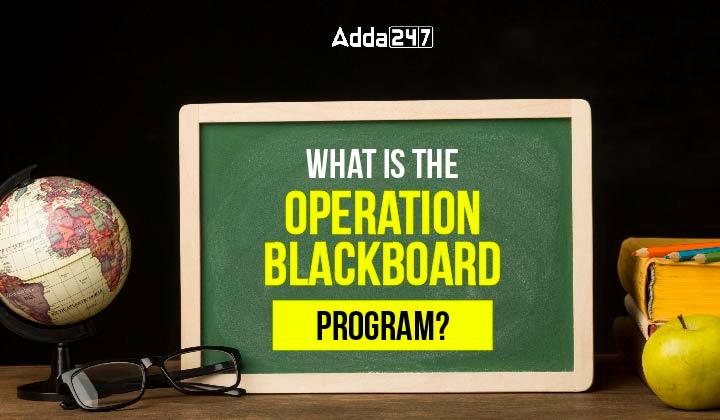 What is the Operation Blackboard Program-01