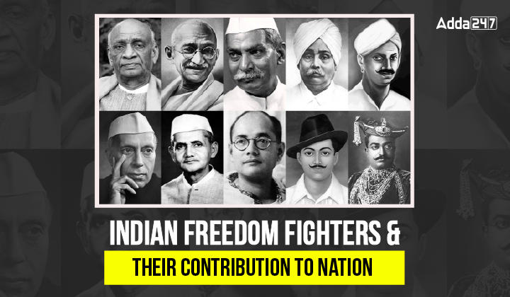 Indian Freedom Fighters & Their Contribution to Nation-01