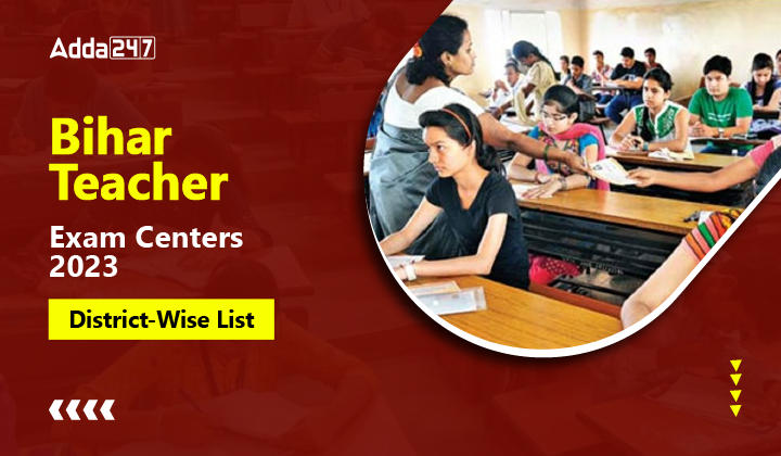 BPSC Teacher Exam Center 2023 District Wise, Location, Center Code