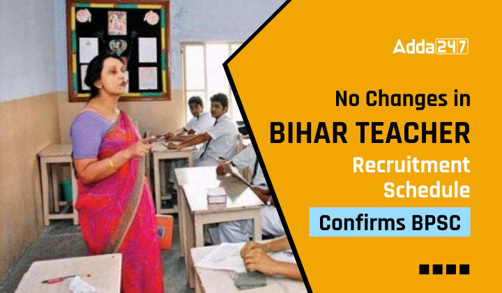 No Changes in Bihar Teacher Recruitment Schedule - Confirms BPSC