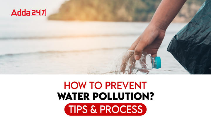 How to Prevent Water Pollution - Tips & Process