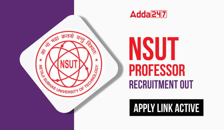 NSUT Professor Recruitment OUT, Apply Link Active