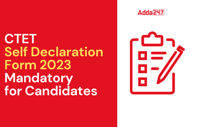 CTET Self Declaration Form 2023 Mandatory for Candidates_20.1