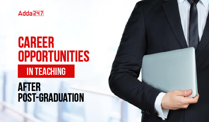 Career Opportunities in Teaching After Post-Graduation-01