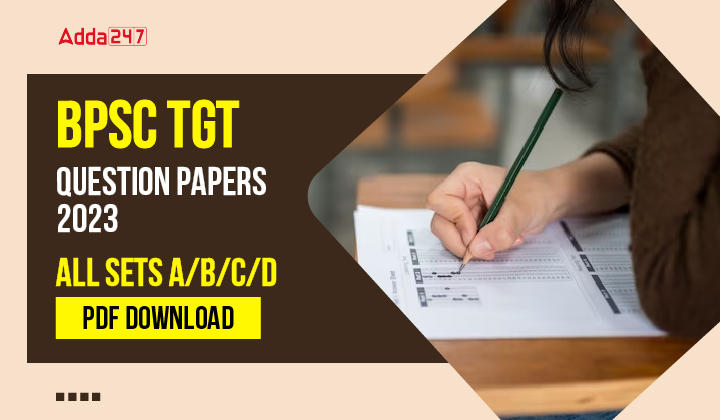 BPSC TGT Question Papers 2023, All Sets AB D PDF Download-01
