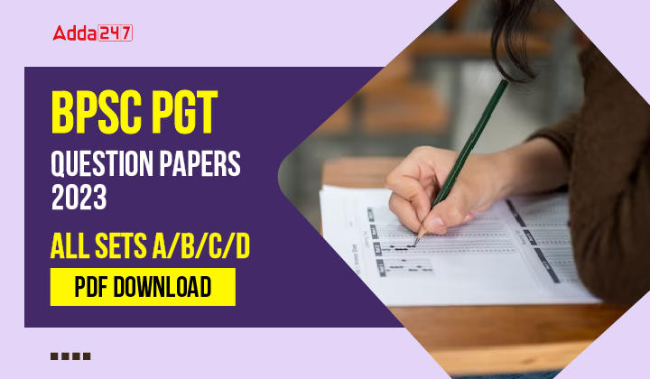 BPSC PGT Question Papers 2023, All Sets AB D PDF Download-01
