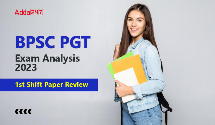 BPSC PGT Exam Analysis 2023 1st Shift Paper Review-01