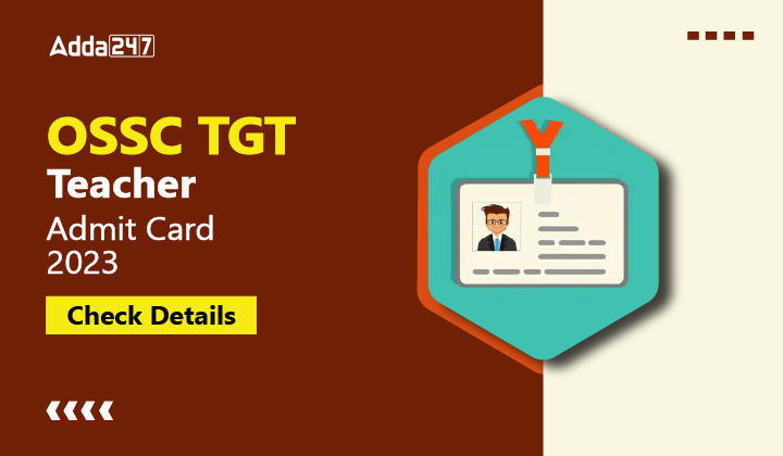 OSSC TGT Teacher Admit Card 2023-01