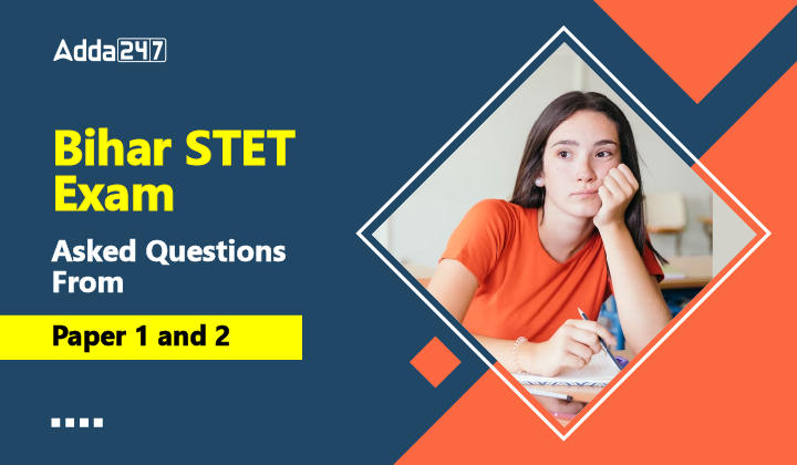 Bihar STET Exam Asked Questions from Paper 1 and 2-01