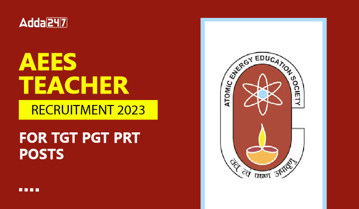 AEES Teacher Recruitment 2023 For TGT PGT PRT Posts-01
