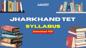 Jharkhand TET Syllabus 2024