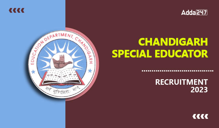 Chandigarh Special Educator Recruitment 2023-01