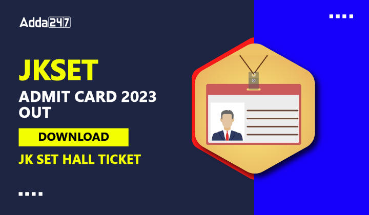 JKSET Admit Card 2023 Out, Download JK SET Hall Ticket-01