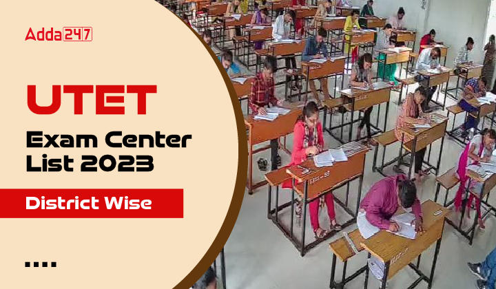 UTET Exam Center List 2023 District Wise-01