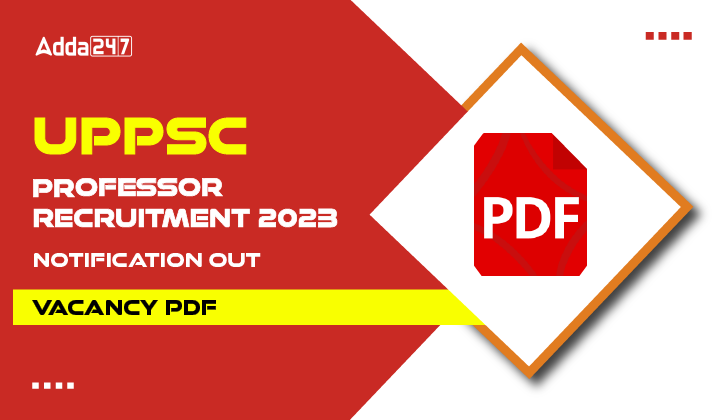 UPPSC Professor Recruitment 2023 Notification Out, Vacancy PDF-01