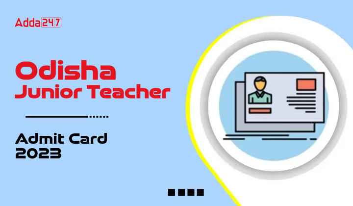 Odisha Junior Teacher Admit Card 2023-01