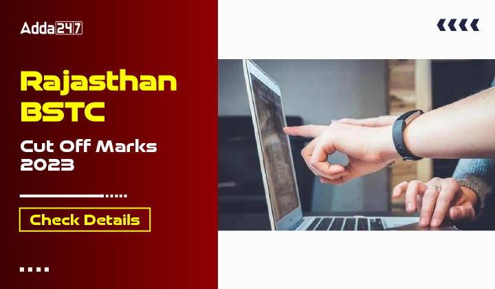 Rajasthan BSTC Cut Off Marks 2023 Check Details-01