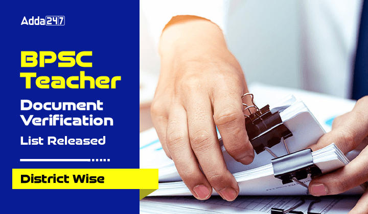 BPSC Teacher Document Verification List Released, District Wise-01