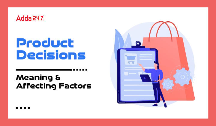 Product Decisions Meaning, Concepts & Types-01