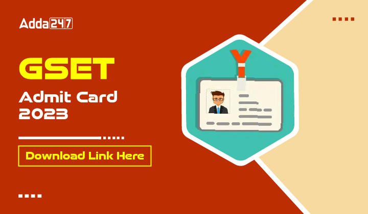 GSET Admit Card 2023 Download Link Here-01