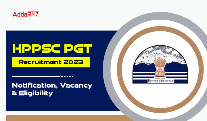 HPPSC PGT Recruitment 2023, Last Date Extended To Apply Online For 585 ...