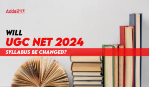 Will UGC NET 2024 Syllabus be Changed?