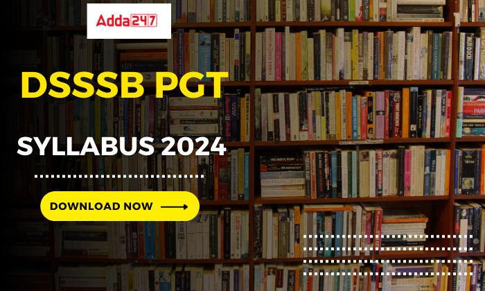 DSSSB PGT Syllabus 2024