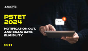 PSTET 2024 Notification Out, Exam Date, Eligibility-01