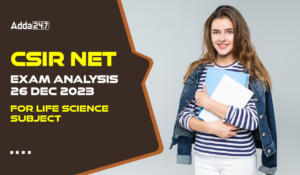 CSIR NET Exam Analysis 26 Dec 2023 For Life Science Subject
