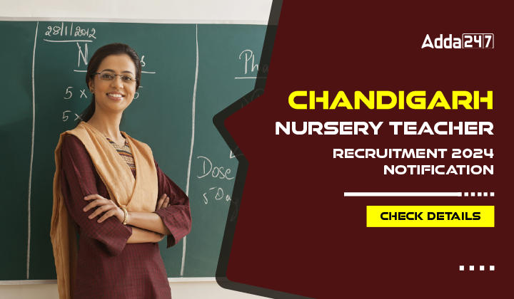 Chandigarh Nursery Teacher Recruitment 2024 Notification Check Details-01