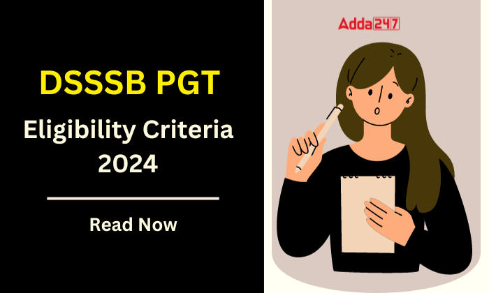 DSSSB PGT Eligibility Criteria 2024