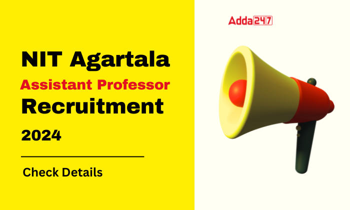 NIT Agartala Assistant Professor Recruitment 2024