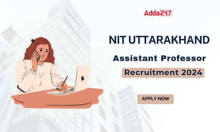NIT Uttarakhand Assistant Professor Recruitment 2024