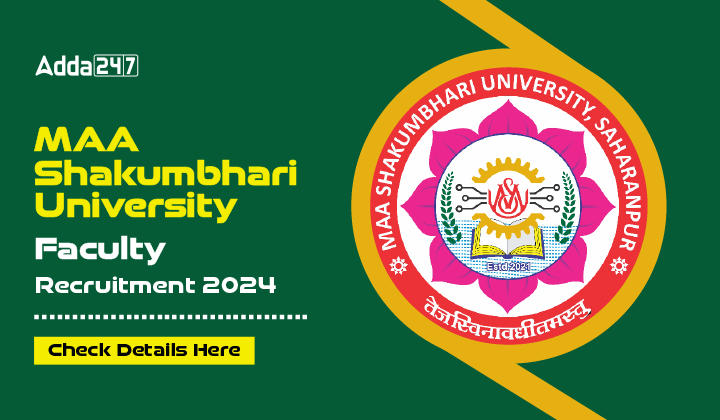 MAA Shakumbhari University Faculty Recruitment 2024 Check Details Here-01