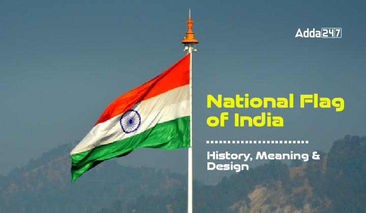 National Flag of India History, Meaning & Design-01