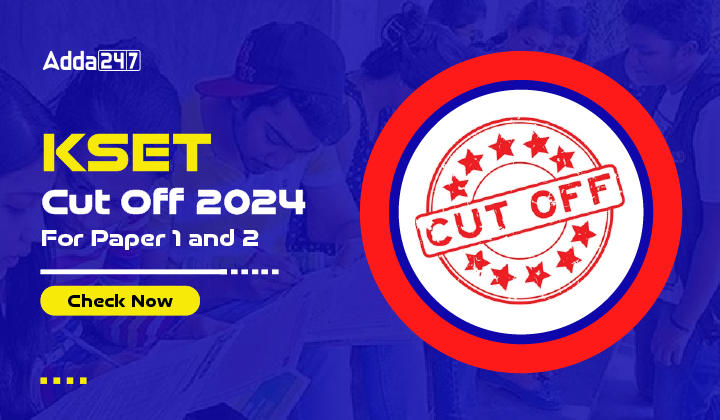 KSET Cut Off 2024 For Paper 1 and 2 Check Now-01
