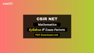 CSIR NET Mathematics Syllabus 2024, Download PDF