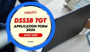 DSSSB TGT Application Form 2024, Apply Now-01