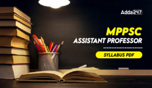 MPPSC Assistant Professor Syllabus 2024, Download PDF