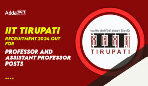 IIT Tirupati Recruitment 2024, Last Day Reminder