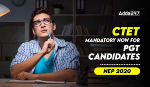 CTET Mandatory Now for PGT Candidates NEP 2020-01