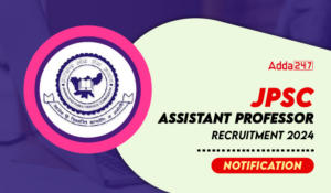 JPSC Assistant Professor Recruitment 2024 Notification Out for 110 Posts
