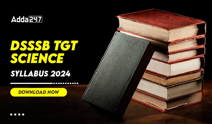 DSSSB TGT Science Syllabus 2024 Download Now-01