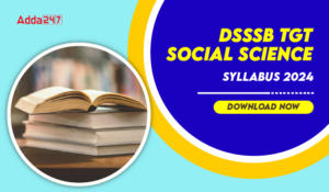 DSSSB TGT Social Science Syllabus 2024 Download Now-01