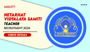 Netarhat Vidyalaya Samiti Teacher Recruitment 2024 Check Details-01