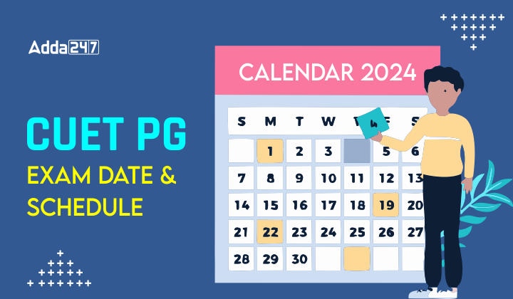 CUET PG Exam Date & Schedule