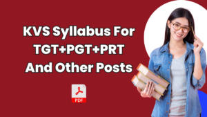 KVS Syllabus For TGT+PGT+PRT And Other Posts