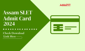 Assam SLET Admit Card 2024