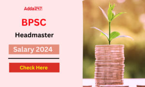 BPSC Headmaster Salary 2024
